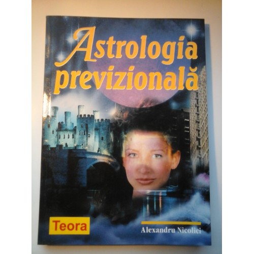 ASTROLOGIA PREVIZIONALA - Alexandru Nicolici